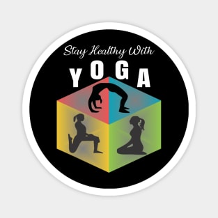 Stay Healthy With Yoga T Shirts Magnet